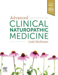 Advanced Clinical Naturopathic Medicine - Leah Hechtman