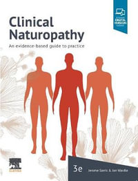 Clinical Naturopathy : 3rd Edition - An evidence-based guide to practice - Jerome Sarris