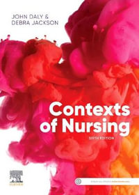 Contexts of Nursing : An Introduction 6th Edition - John Daly