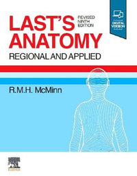 Last's Anatomy : 9th Edition (Revised) - Regional and Applied - Robert M. H. McMinn