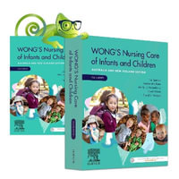 Wongs Nursing Care of Infants and Children : Australia and New Zealand edition for students - Andrea Middleton