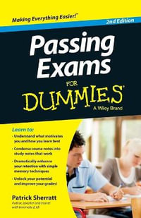 Passing Exams For Dummies : 2nd edition - Patrick Sherratt