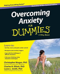 Overcoming Anxiety for Dummies, Australian and New Zealand Edition : For Dummies - Christopher Mogan