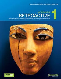 Jacaranda Retroactive 1 : Stage 4 NSW Australian curriculum 2nd Edition learnON & Print - Maureen Anderson