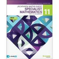 Jacaranda Maths Quest 11 Specialist Mathematics : Units 1 &2 for Queensland eBookPLUS & Print + StudyON Specialist Mathematics U1 &2 for QLD (Book Code) - Catherine Smith