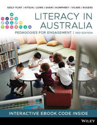 Literacy in Australia : 3rd Edition - Pedagogies for Engagement - Amy Seely Flint