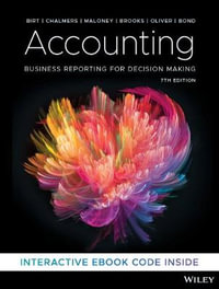 Accounting : 7th Edition - Business Reporting for Decision Making - Jacqueline Birt