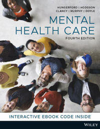 Mental Health Care : 4th Edition - An Introduction for Health Professionals - Catherine Hungerford