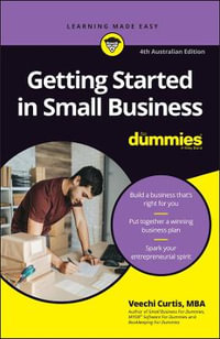 Getting Started In Small Business For Dummies 4th Australian Edition By Veechi Curtis 9780730384854 Booktopia