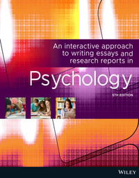 An Interactive Approach To Writing Essays And Research Reports in Psychology : 5th edition - Lorelle J. Burton