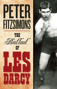 The Ballad of Les Darcy - Peter FitzSimons