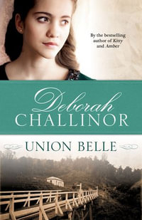 Union Belle - Deborah Challinor