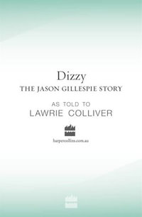 Dizzy : The Jason Gillespie Story - Jason Gillespie