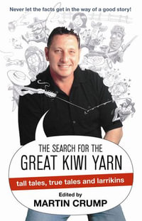 The Search For The Great Kiwi Yarn - Martin Crump