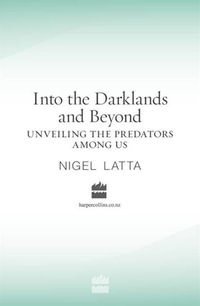 Into the Darklands and Beyond - Nigel Latta