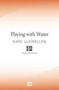 Playing With Water - Kate Llewellyn