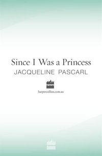Since I Was A Princess - Jacqueline Pascarl