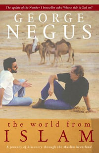 The World From Islam - George Negus