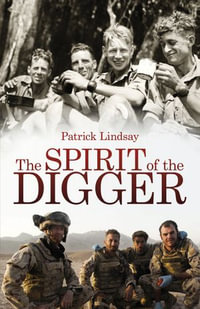 The Spirit of the Digger - Patrick Lindsay