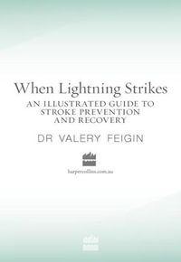 When Lightning Strikes : An Illustrated Guide To Stroke Prevention And Re covery - Valery Feigin
