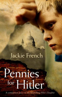 Pennies for Hitler - Jackie French