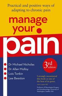 Manage Your Pain 3rd Edition - Michael Nicholas