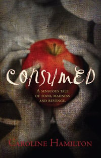 Consumed - Caroline Hamilton