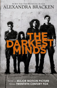 The Darkest Minds : The Darkest Minds : Book 1 - Alexandra Bracken