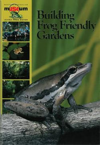 Building Frog Friendly Gardens - Ken Aplin