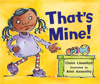 That's Mine! : Rigby Literacy Emergent Level 1 - Claire Llewellyn