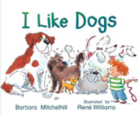 Rigby Literacy Emergent Level 2 : I Like Dogs (Reading Level 1/F &P Level A) - Barbara Mitchelhill