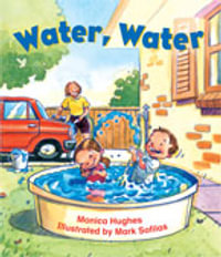 Rigby Literacy Emergent Level 2 : Water, Water (Reading Level 1/F &P Level A) - Monica Hughes