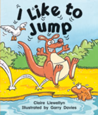 Rigby Literacy Emergent Level 4 : I Like to Jump (Reading Level 3/F &P Level C) - Claire Llewellyn