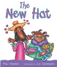 Rigby Literacy Emergent Level 4 : The New Hat (Reading Level 4/F &P Level C) - Paul Shipton