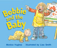 Rigby Literacy Emergent Level 4 : Bobbie and the Baby (Reading Level 4/F &P Level C) - Monica Hughes