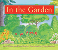 Rigby Literacy Early Level 1 : In the Garden (Reading Level 6/F &P Level D) - Sue Davis