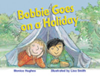 Rigby Literacy Early Level 4 : Bobbie Goes On a Holiday (Reading Level 12/F &P Level G) - Monica Hughes