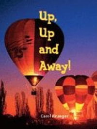 Rigby Literacy Fluent Level 2 : Up, Up and Away! (Reading Level 18/F &P Level J) - Carol Krueger