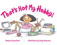 Rigby Literacy Fluent Level 1 : That's Not My Hobby! (Reading Level 12/F &P Level G) - Rosalie Einstein