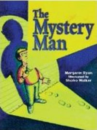 Rigby Literacy Fluent Level 2 : The Mystery Man (Reading Level 15/F &P Level I) - Margaret Ryan