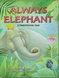 Rigby Literacy Fluent Level 4 : Always Elephant (Reading Level 26/F &P Level Q) - Geraldine McCaughrean