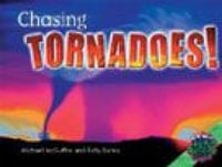 Rigby Literacy Collections Level 3 Phase 2 : Chasing Tornadoes! (Reading Level 29-30/F &P Levels T-U) - Michael McGuffee