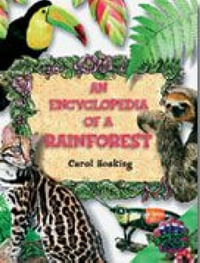 Rigby Literacy Collections Level 3 Phase 3 : An Encyclopedia of a Rainforest (Reading Level 29-30/F &P Levels T-U) - Carol Hosking