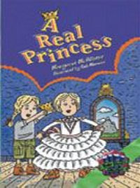 Rigby Literacy Collections Level 3 Phase 3 : A Real Princess (Reading Level 29-30/F &P Levels T-U) - Margaret McAlister