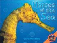 Rigby Literacy Collections Level 4 Phase 5 : Horses of the Sea (Reading Level 29-30/F &P Levels T-U) - Carol Hosking