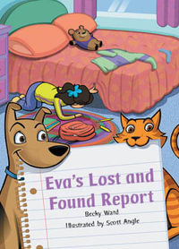 Rigby Literacy Collections Take-Home Library Middle Primary : Eva's Lost and Found Report (Reading Level 23/F &P Level N) - Becky Ward