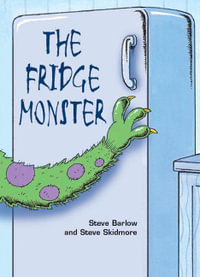 The Fridge Monster : Rigby Literacy Collections Take-Home Library Middle Primary - Steve Barlow