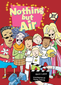 Rigby Literacy Collections Take-Home Library Upper Primary : Nothing But Air (Reading Level 29-30/F &P Levels T-U) - Kerri Lane