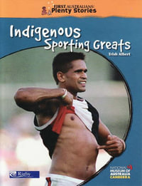 First Australians Middle Primary : Indigenous Sporting Greats - Trish Albert