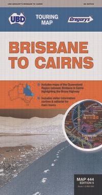 Brisbane to Cairns : Touring Map - Map 444 : 5th Edition - UBD Gregory's